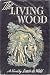 The Living Wood
