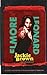 Jackie Brown by Elmore Leonard
