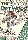 The Dry Wood