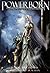 Powerborn (Zarryiostrom, #1)