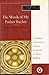 The Words of My Perfect Teacher/Kunzang Lama'i Shelung by Patrul Rinpoche