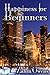 Happiness for Beginners