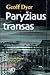 Paryžiaus transas by Geoff Dyer Paryžiaus transas by Geoff Dyer