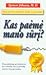 “Kas paėmė mano sūrį? Arba kaip priimti pokyčius darbe ir gyvenime”