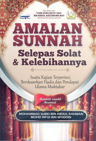 Amalan Sunnah Selepas Solat Kelebihannya By Mohammad Subki Bin Abdul Rahman