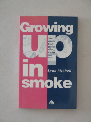 Growing Up in Smoke
