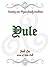 Yule (Creating New Pagan Family Traditions, #2)