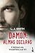 Damon. Almas oscuras (Crónicas vampíricas, #6)