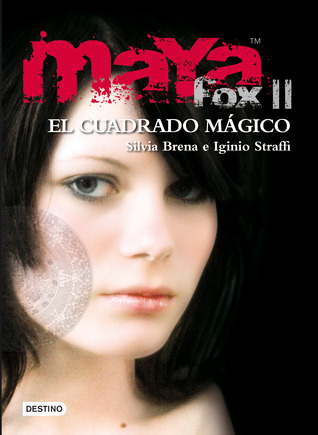 El cuadrado mágico (Maya Fox, #2)