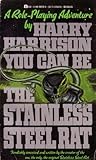 You Can Be the Stainless Steel Rat
