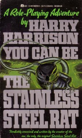 Read You Can Be the Stainless Steel Rat