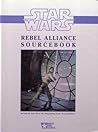 Star Wars Rebel Alliance Sourcebook Star Wars Rebel Alliance Sourcebook