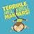 Terrible, Awful, Horrible Manners!