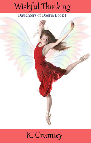 Wishful Thinking: Daughters of Oberia Book 1 (Kindle Edition)