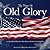 My Name Is Old Glory: A Cel...