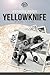 Stories From Yellowknife