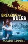 Breaking the Rules by Maxine Linnell