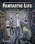 Fantastic Life