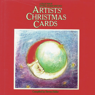 Artists' Christmas Cards: A Collection Of Original Holiday Greetings