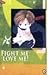 Fight Me, Love Me!! Vol. 4