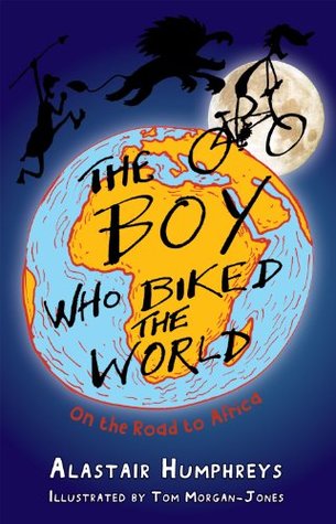 The Boy Who Biked the World: On the Road to Africa (1)