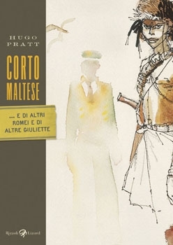 Corto Maltese: ... e di altri Romei e di altre Giuliette