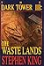 The Waste Lands (The Dark T...