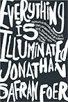 Everything Is Illuminated by Jonathan Safran Foer