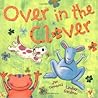 Over in the Clover by Jan Ormerod