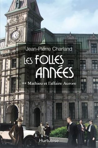 Mathieu et l'affaire Aurore (Les folles années #2)