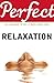 Perfect Relaxation by ELAINE VAN DER ZEIL