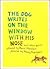 The Dog Writes on the Window With His Nose and Other Poems