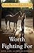Worth Fighting For: Love, L...