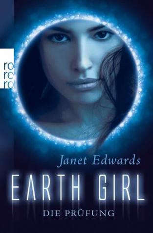 Die Prüfung (Earth Girl, #1)