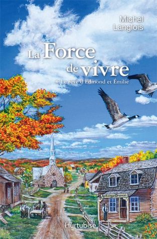 Le rêve d'Edmond et Émilie (La force de vivre #1)