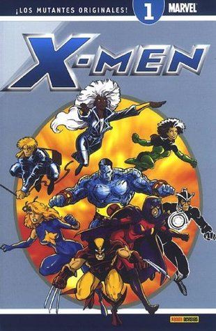 X-Men ¡Los mutantes originales! #01: ¡Juegos mortales! (X-Men Coleccionable #01 de 40)