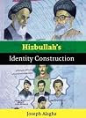 Hizbullah's Identity Construction Hizbullah's Identity Construction