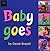 Baby Goes by Derek Brazell