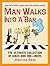 Man Walks Into a Bar 3: The...