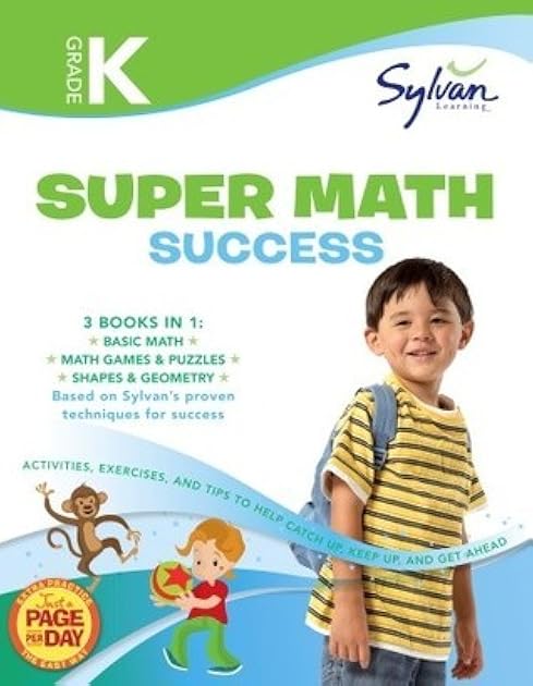 Kindergarten Jumbo Math Success Workbook: 3 Books in 1 --Basic Math, Math Games and Puzzles, Shapes and Geometry; Activities, Exercises, and Tips to ... and Get Ahead (Sylvan Math Jumbo Workbooks)