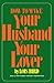 How to Make Your Husband Your Lover