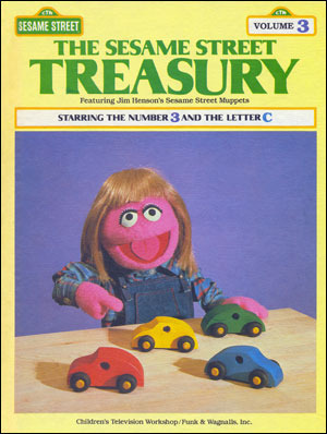 The Sesame Street Treasury, Volume 3: Starring The Number 3 And The Letter C