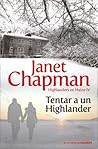 Tentar a un highlander by Janet Chapman