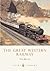 The Great Western Railway by Tim Bryan