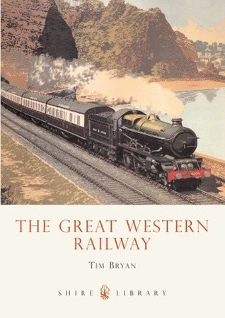 The Great Western Railway (Shire Library)