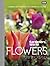 Gardeners' World: Flowers: Planning and Planting for Continuous Colour