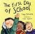 The First Day of School