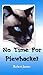 No Time For Piewhacket by Robert James