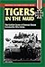 Tigers in the Mud by Otto Carius Tigers in the Mud by Otto Carius