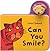 Can You Smile?